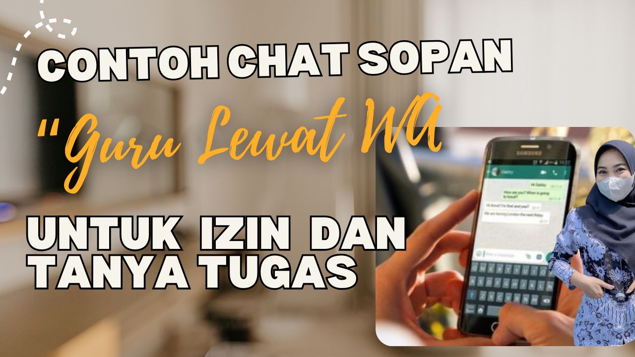 Contoh Chat Sopan ke Guru Lewat WA Untuk Izin dan Tanya Tugas