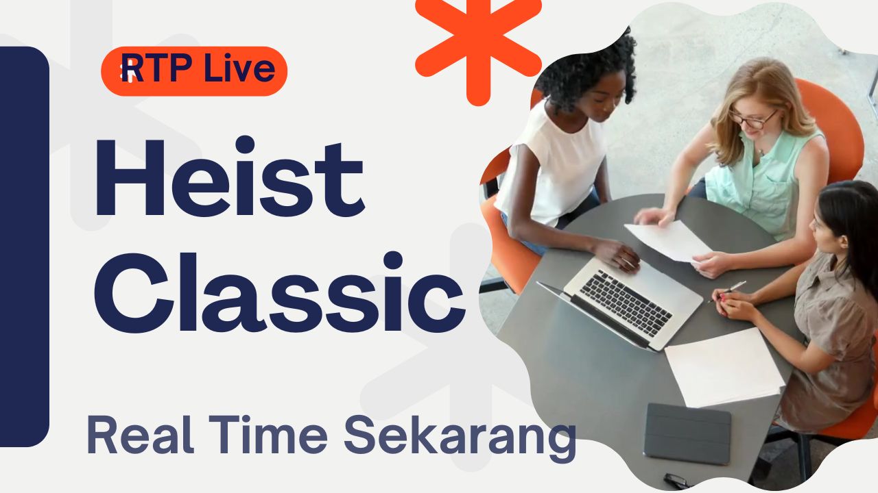 Heist Classic RTP Live Pantau Jackpot Real Time Sekarang